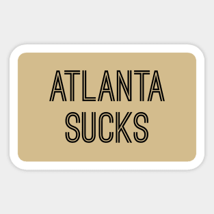 Atlanta Sucks - Old Gold/Black (New Orleans) Sticker